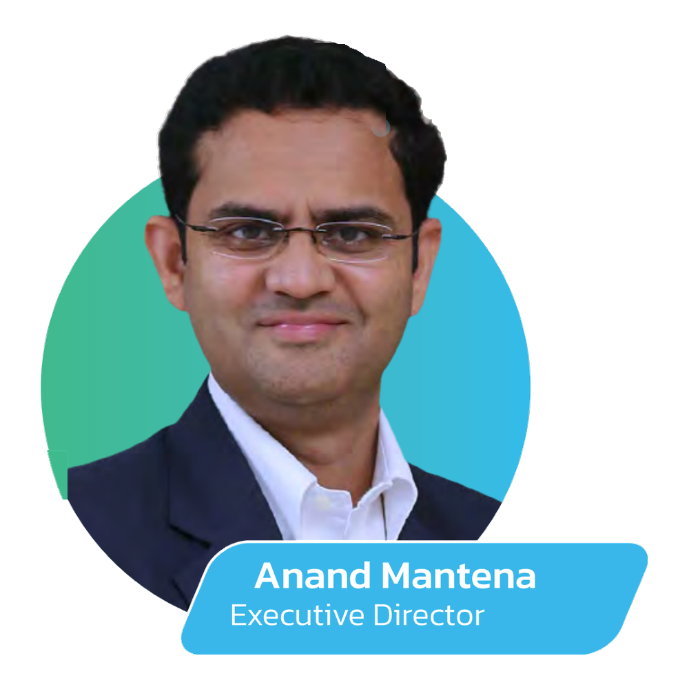 Anand Mantena - Executive Director
